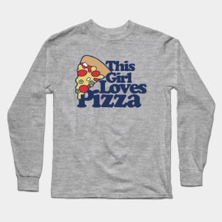 This girl loves pizza Long Sleeve T-Shirt